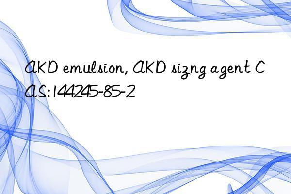 AKD emulsion, AKD sizng agent CAS:144245-85-2