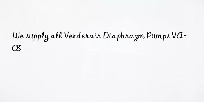 We supply all Verderair Diaphragm Pumps VA-08