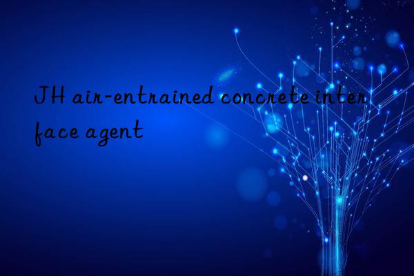 JH air-entrained concrete interface agent