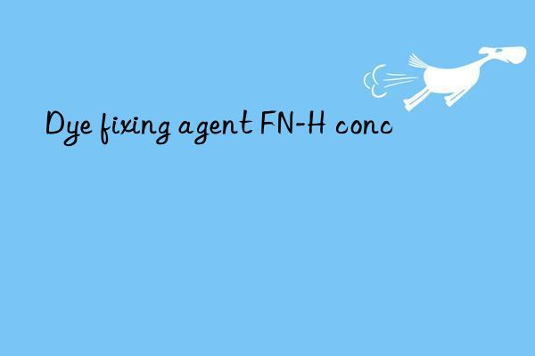 Dye fixing agent FN-H conc