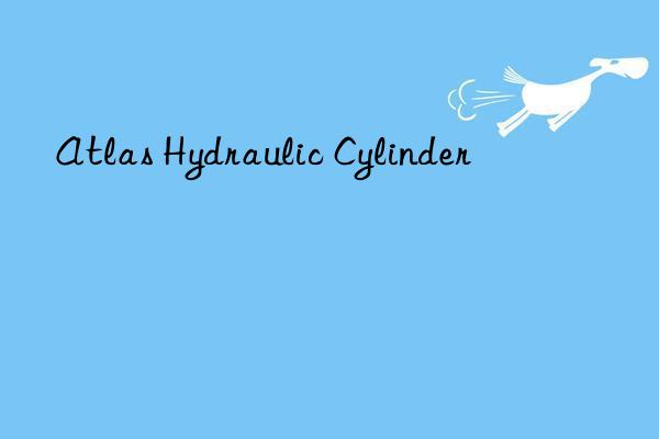 Atlas Hydraulic Cylinder