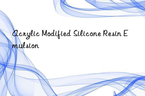 Acrylic Modified Silicone Resin Emulsion