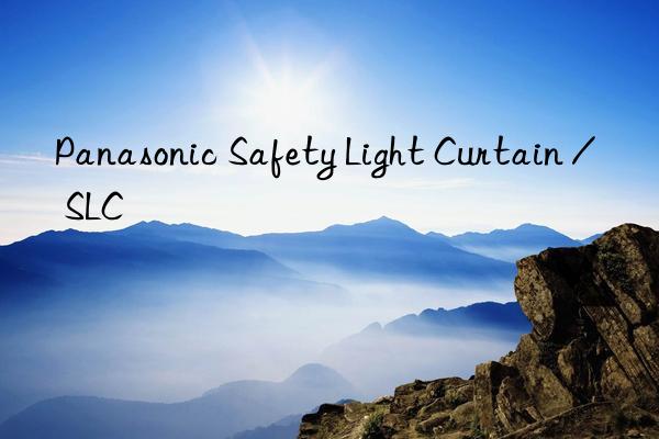 Panasonic Safety Light Curtain / SLC