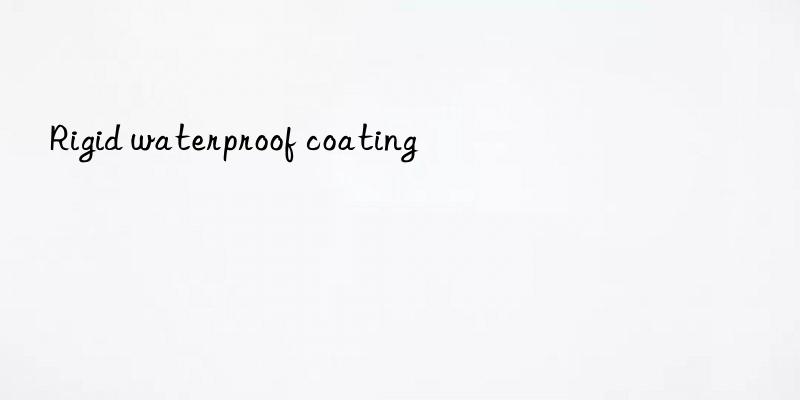 Rigid waterproof coating