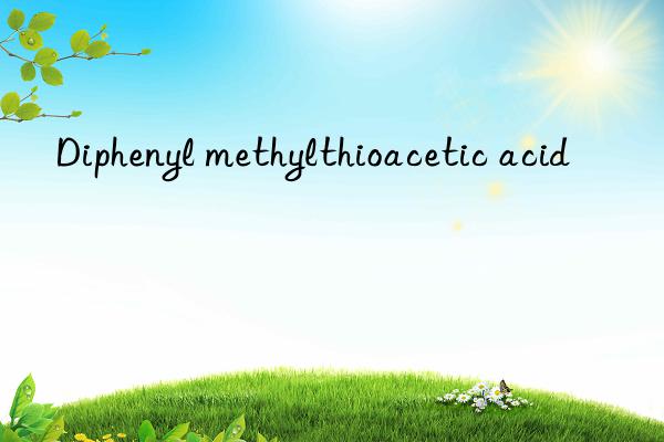 Diphenyl methylthioacetic acid