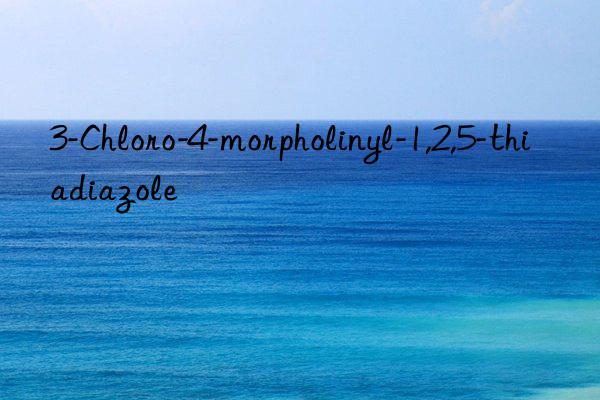 3-Chloro-4-morpholinyl-1,2,5-thiadiazole