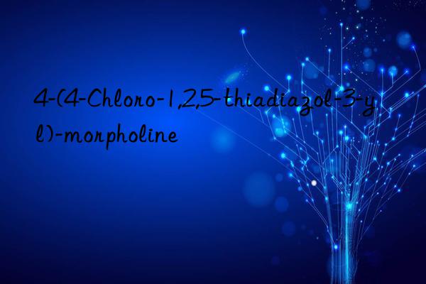 4-(4-Chloro-1,2,5-thiadiazol-3-yl)-morpholine