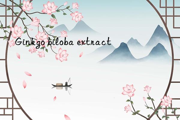 Ginkgo biloba extract