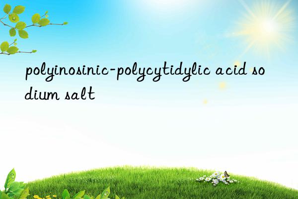 polyinosinic-polycytidylic acid sodium salt