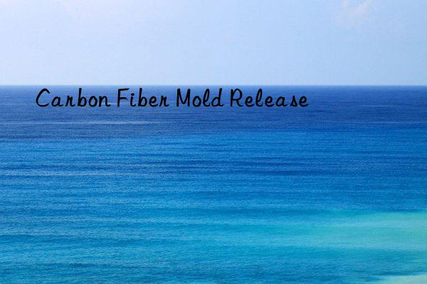 Carbon Fiber Mold Release