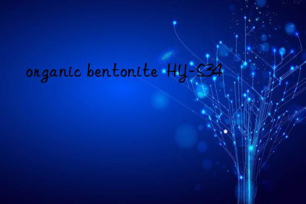 organic bentonite  HY-S34