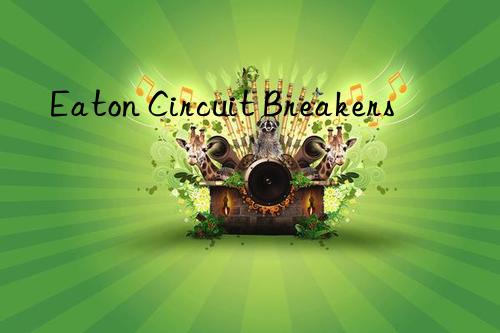 Eaton Circuit Breakers