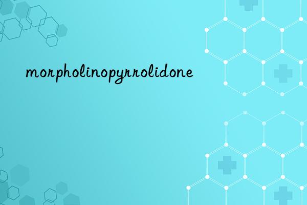 morpholinopyrrolidone