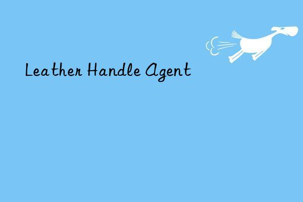 Leather Handle Agent