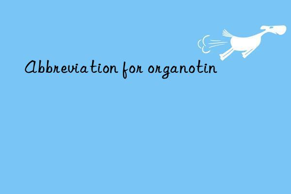 Abbreviation for organotin