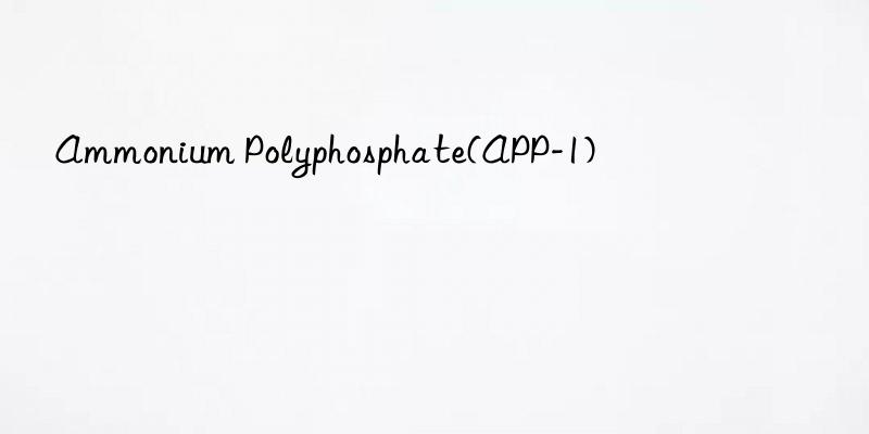 Ammonium Polyphosphate(APP-1)