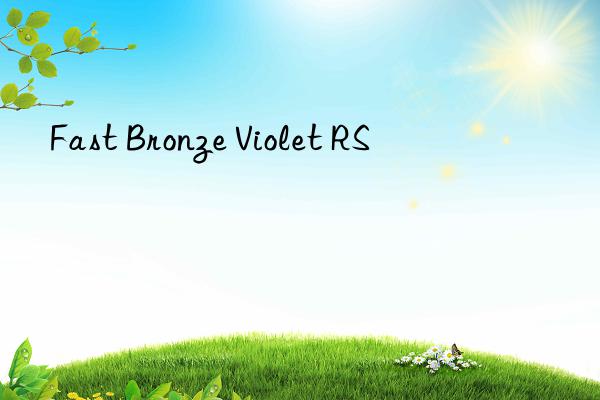 Fast Bronze Violet RS