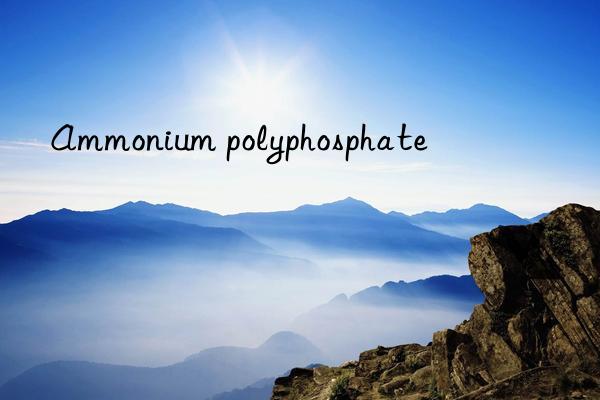 Ammonium polyphosphate