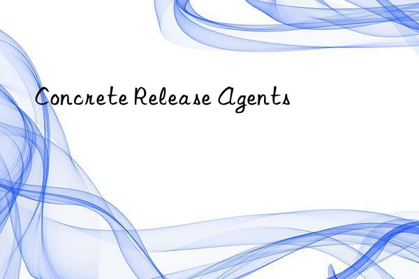 Concrete Release Agents