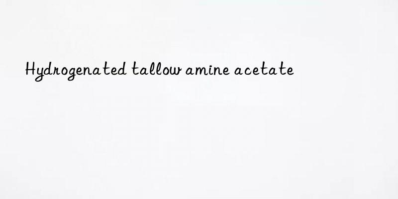 Hydrogenated tallow amine acetate