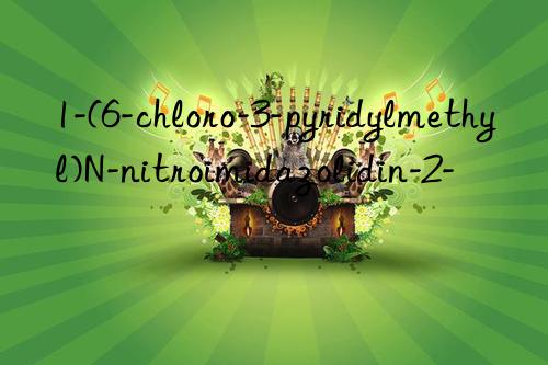 1-(6-chloro-3-pyridylmethyl)N-nitroimidazolidin-2-