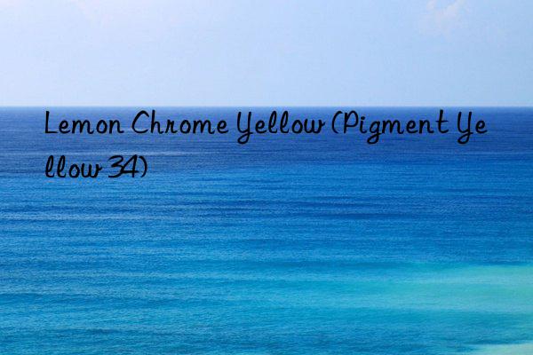 Lemon Chrome Yellow (Pigment Yellow 34)