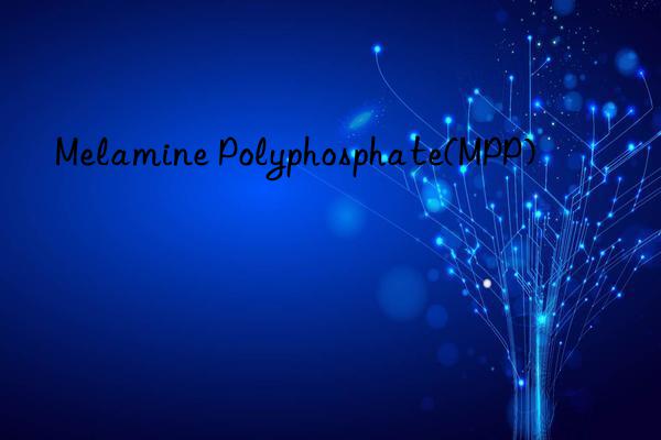 Melamine Polyphosphate(MPP)