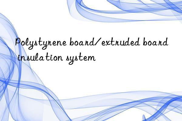 Polystyrene board/extruded board insulation system