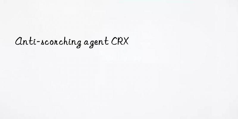 Anti-scorching agent CRX