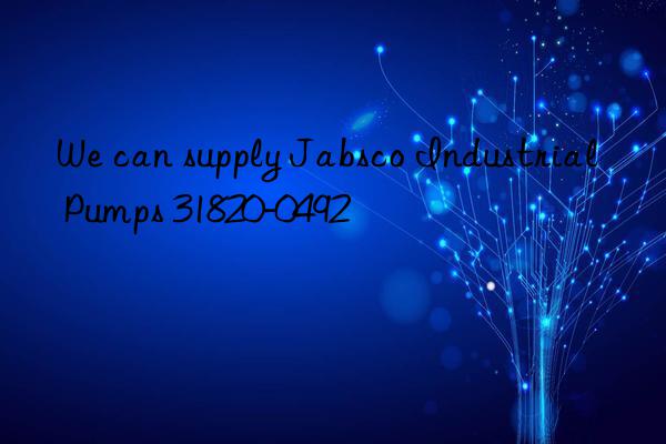 We can supply Jabsco Industrial Pumps 31820-0492