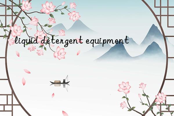 liquid detergent equipment