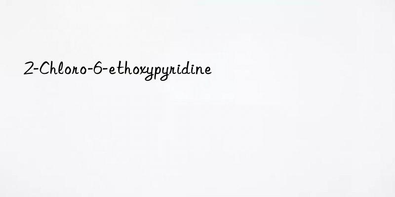 2-Chloro-6-ethoxypyridine