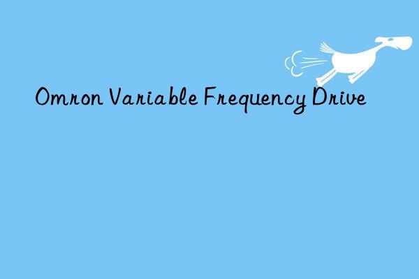 Omron Variable Frequency Drive