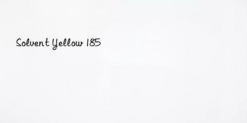 Solvent Yellow 185