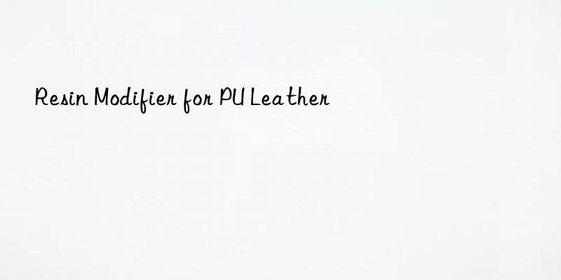 Resin Modifier for PU Leather