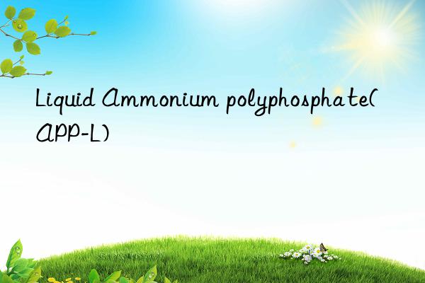 Liquid Ammonium polyphosphate(APP-L)