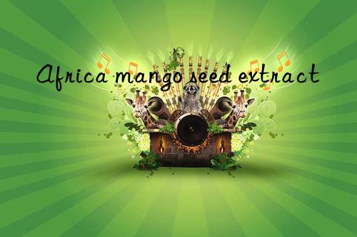 Africa mango seed extract