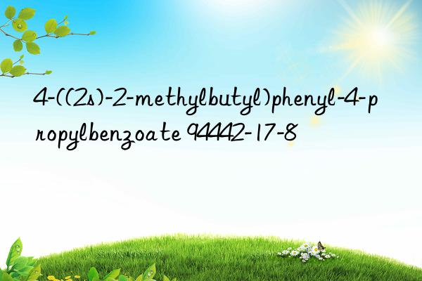 4-((2s)-2-methylbutyl)phenyl-4-propylbenzoate 94442-17-8