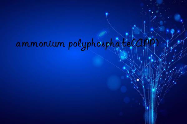 ammonium polyphosphate(APP)