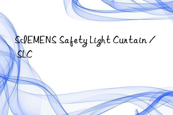 SIEMENS Safety Light Curtain / SLC