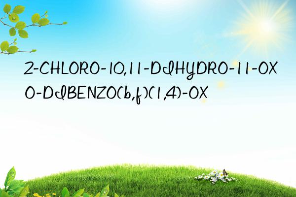 2-CHLORO-10,11-DIHYDRO-11-OXO-DIBENZO(b,f)(1,4)-OX