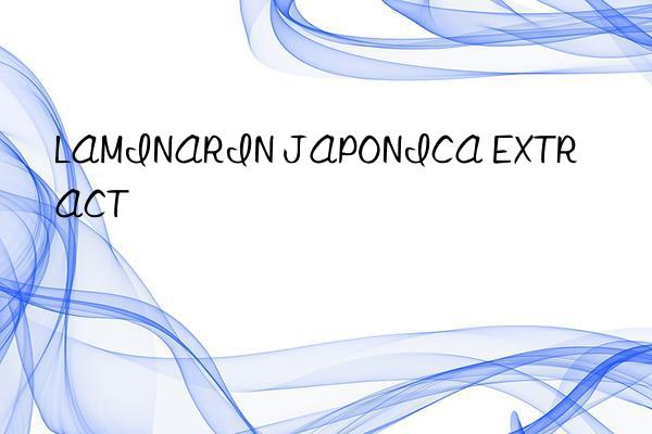 LAMINARIN JAPONICA EXTRACT