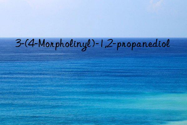 3-(4-Morpholinyl)-1,2-propanediol