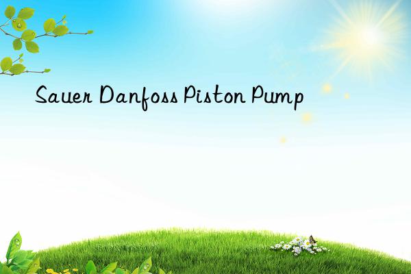 Sauer Danfoss Piston Pump