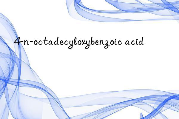 4-n-octadecyloxybenzoic acid