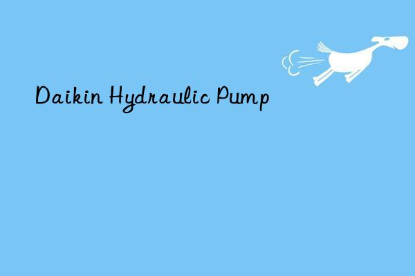 Daikin Hydraulic Pump