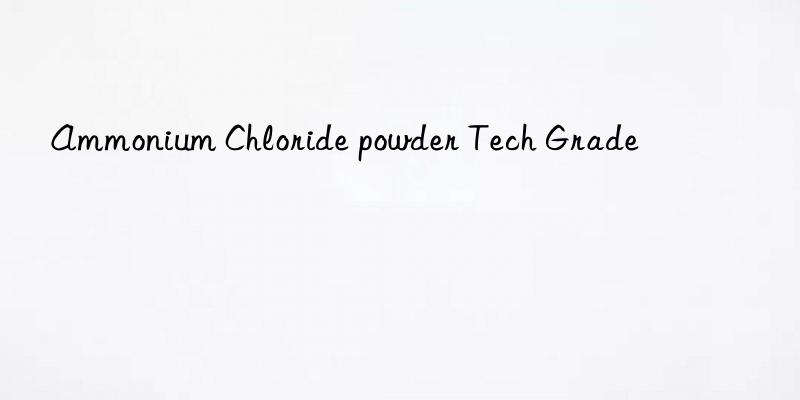 Ammonium Chloride powder Tech Grade