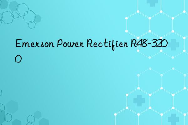 Emerson Power Rectifier R48-3200