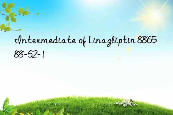 Intermediate of Linagliptin 886588-62-1