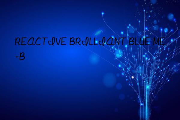 REACTIVE BRILLIANT BLUE ME-B